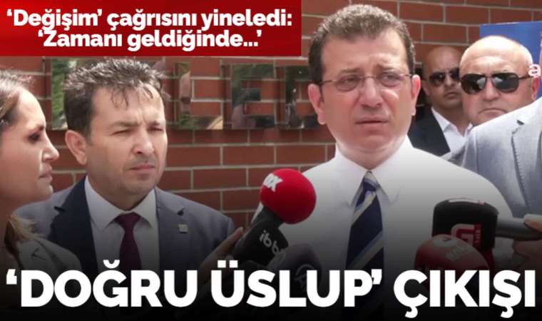 'Değişim' çağrısını yineleyen Ekrem İmamoğlu'ndan 'doğru üslup' çıkışı: 'Zamanı geldiğinde paylaşacağım'