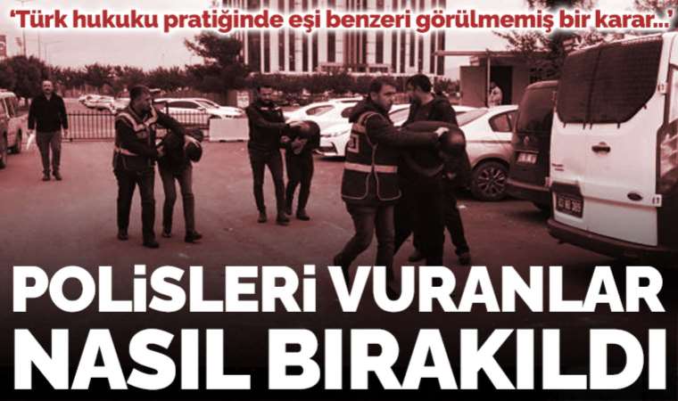 Polisleri vuranlar nasıl bırakıldı