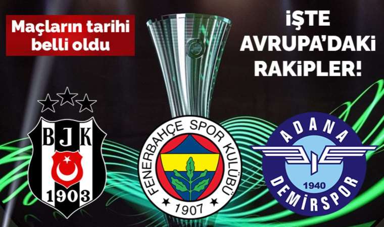 Son Dakika: UEFA Avrupa Konferans Ligi'ndeki rakiplerimiz belli oldu!