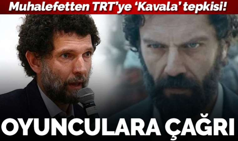 TRT'de Kavala hedef gösterilmişti: CHP'den oyunculara çağrı!