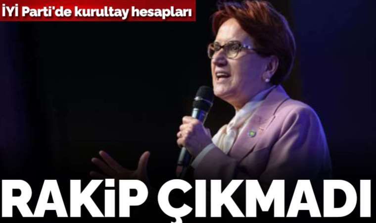 İYİ Parti'de kurultay hesapları: Meral Akşener'e rakip çıkmadı