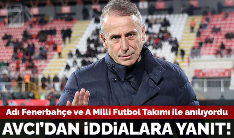 Abdullah Avcı'dan Fenerbahçe ve A Milli Futbol Takımı yanıtı!