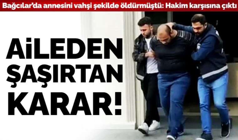 Annesinin kafasını keserek sokağa atan zanlı hakim karşısında!