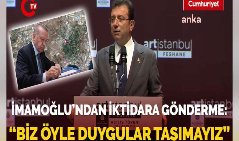 İmamoğlu’ndan iktidara sert gönderme! “Biz içimizde imar rantı gibi duygular taşımayız…”