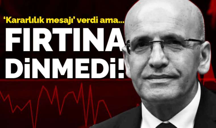 Mehmet Şimşek'ten 'kararlılık' mesajı: Fırtına devam ediyor