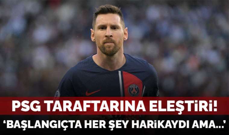 Lionel Messi'den PSG taraftarına eleştiri!