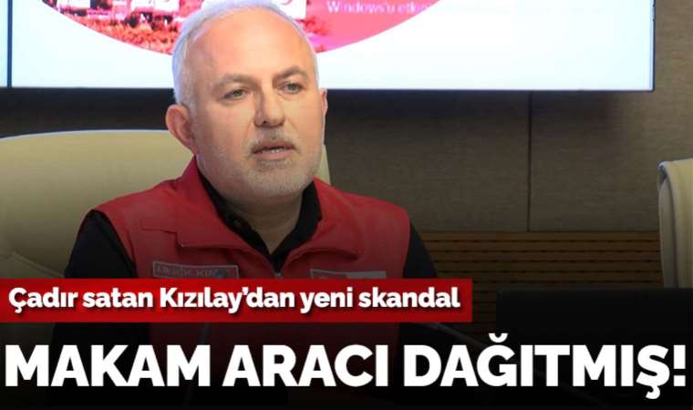 Kızılay en az 57 yöneticiye makam aracı dağıtmış!