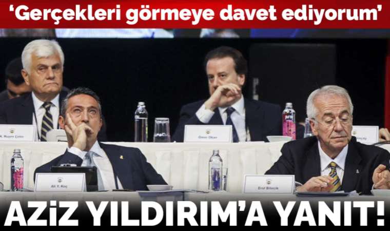 Fenerbahçe'den Aziz Yıldırım'a yanıt!