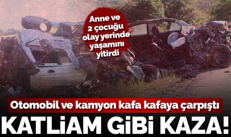 Tokat’ta katliam gibi kaza! Otomobil kamyonla çarpıştı; anne ve 2 çocuğu öldü, 2 kişi ağır yaralandı