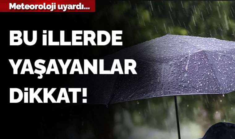 26 Haziran 2023 hava durumu raporu... Meteoroloji açıkladı: Bugün hava nasıl olacak?