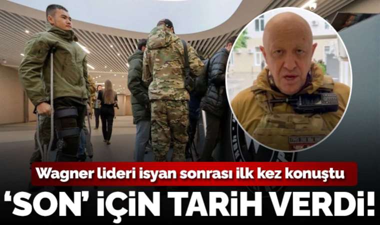 Son dakika... Prigojin: Wagner 1 Temmuz itibariyle varlığına son verecek
