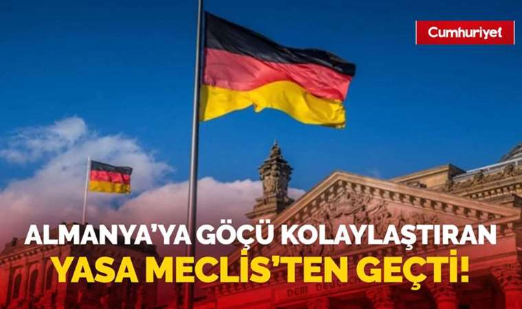 Almanya'nın Nitelikli İş Gücü Göçü Yasası neleri öngörüyor?