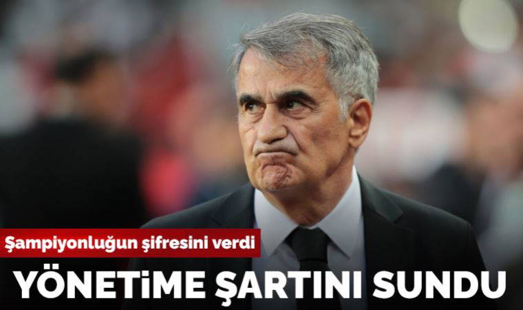 Beşiktaş'ta Şenol Güneş, yönetimden 5 transfer istedi