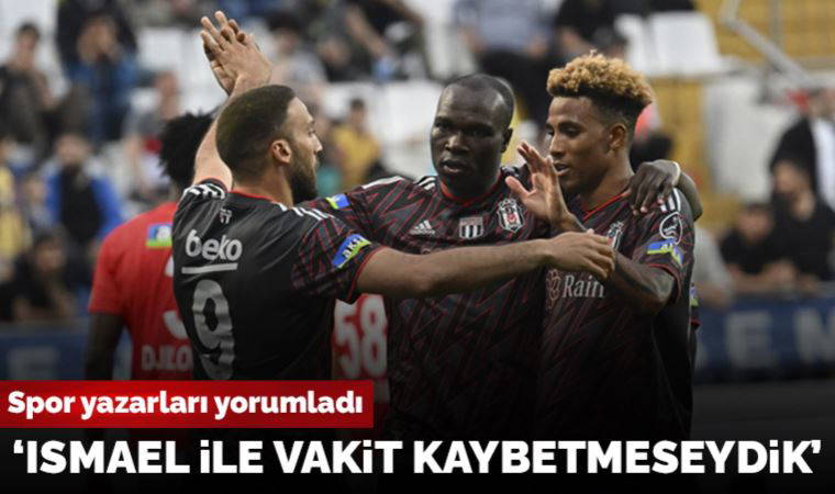 Spor yazarları, Kasımpaşa - Beşiktaş maçını yorumladı