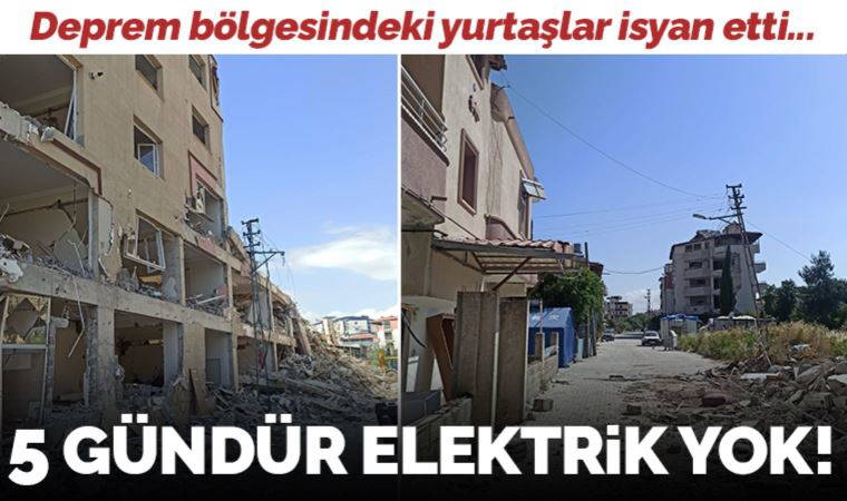 Deprem bölgesinde yurttaşın elektrik isyanı: 'Fatura yok diye mi cezalandırılıyoruz'