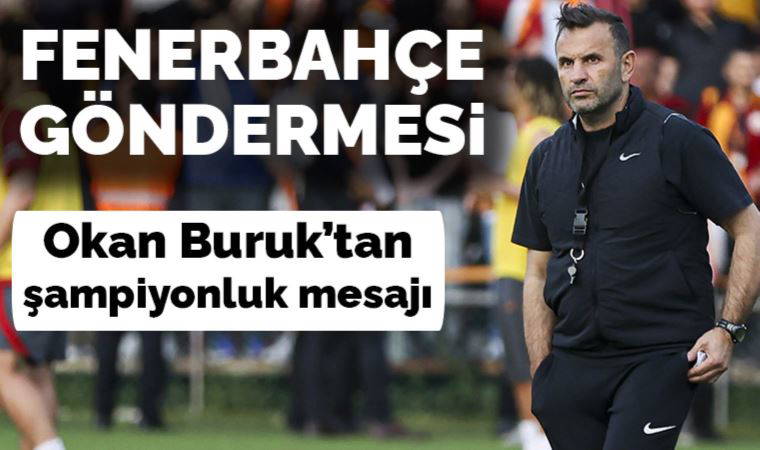 Okan Buruk'tan Fenerbahçe göndermesi!