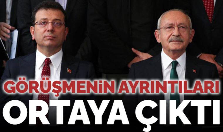 İmamoğlu-Kılıçdaroğlu görüşmesinin ayrıntıları ortaya çıktı: CHP lideri o talebi reddetti