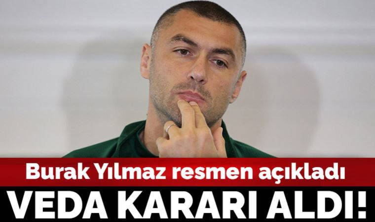 Son dakika: Burak Yılmaz'dan futbola veda kararı