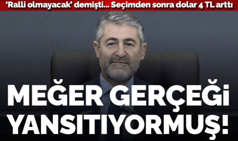 Nureddin Nebati 'ralli olmayacak' demişti: Seçimden sonra dolar 4 TL arttı