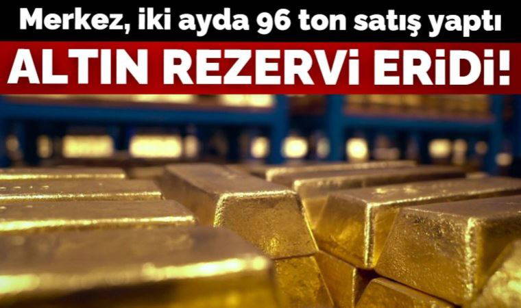 Merkez Bankası iki ayda 96 ton altın sattı: Toplam rezerv 491.5 tona geriledi