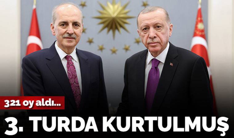321 oy alan AKP ve MHP’nin adayı Numan Kurtulmuş, 30. TBMM başkanı oldu