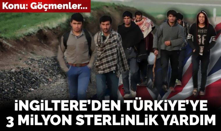 İngiltere'den Türkiye'ye 3 milyon sterlinlik 'göçü engelleme' yardımı