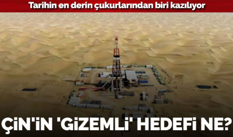 Çin, insanlık tarihinin en derin çukurlarından birini kazıyor