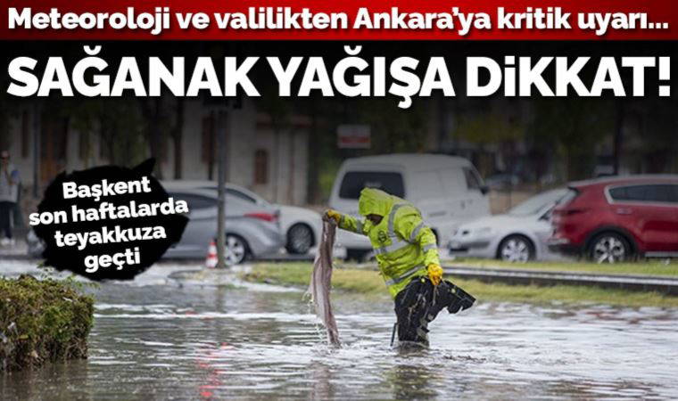 Ankara için Meteoroloji ve valilikten 'şiddetli sağanak' uyarısı