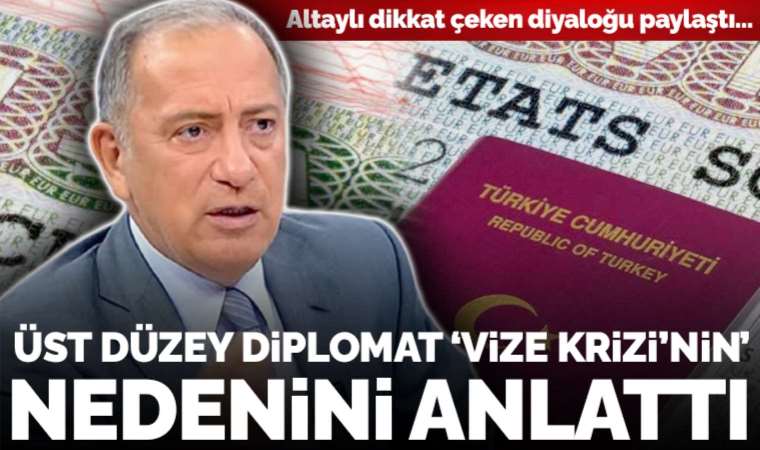 Fatih Altaylı, üst düzey bir diplomat ile aralarında geçen diyaloğu paylaştı: 'Daha az vize veriyoruz çünkü...'