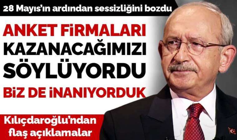 Son dakika... CHP lideri Kemal Kılıçdaroğlu sessizliğini bozdu: 28 Mayıs sonrası flaş açıklamalar