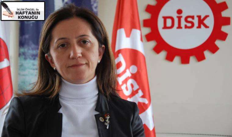 DİSK Başkanı Arzu Çerkezoğlu: TÜİK zengine çalışıyor