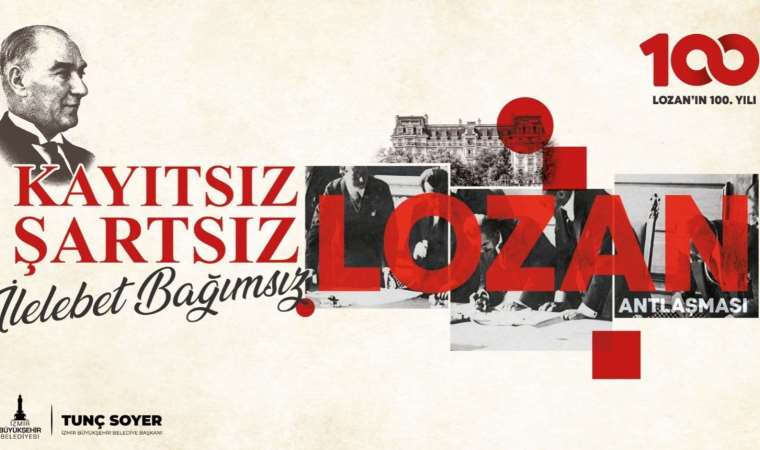 Lozan Antlaşması’nın gerçekleri İzmir'de anlatılacak