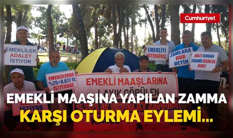 Emekli maaşına yapılan zammı protesto etmek için oturma eylemine başladılar