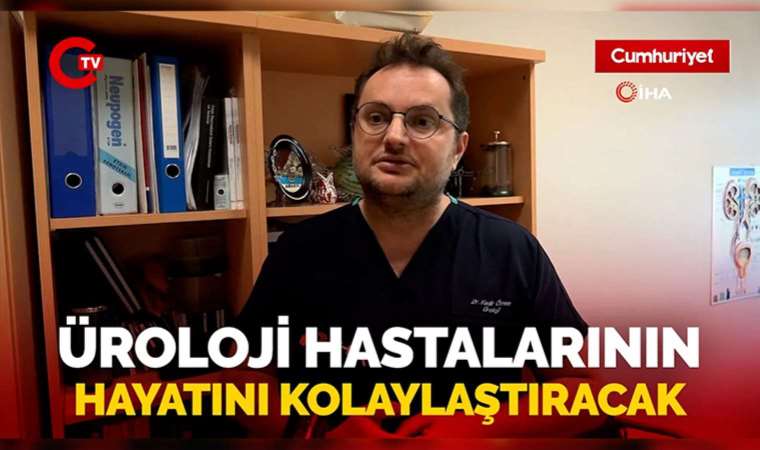 Üroloji hastalarının tedavisini kolaylaştıran yöntem açıklandı! Mesane pili...