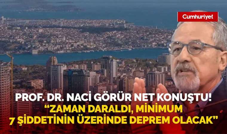 Naci Görür 'İstanbul' için tarih vererek uyardı! "Zaman daraldı, 7 üzerinde deprem bekliyoruz"