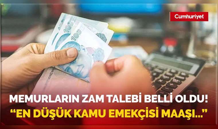 Memurların zam talebi belli oldu! 