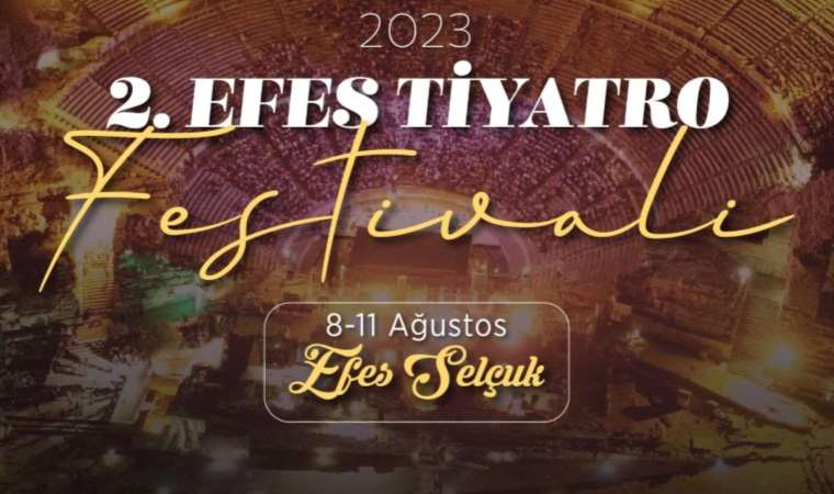 Efes Tiyatro Festivali ikinci kez kapılarını açıyor
