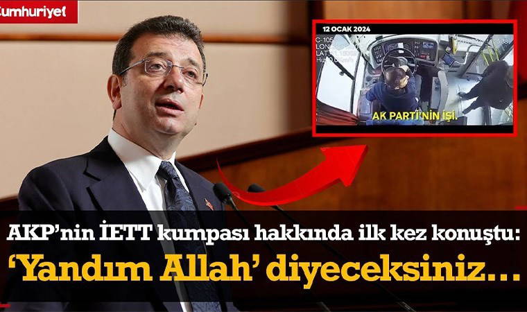 Ekrem İmamoğlu, AKP'nin İETT kumpası hakkında ilk kez konuştu: 'Yandım Allah' diyeceksiniz...