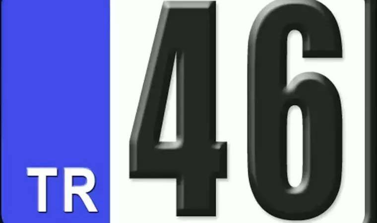 46 nerenin plakası? 46 plaka kodu hangi şehre ait?
