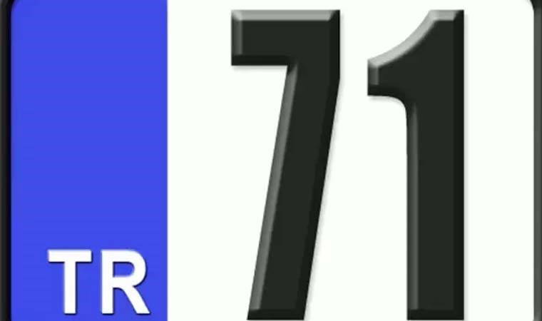 71 nerenin plakası? 71 plaka kodu hangi şehre ait?
