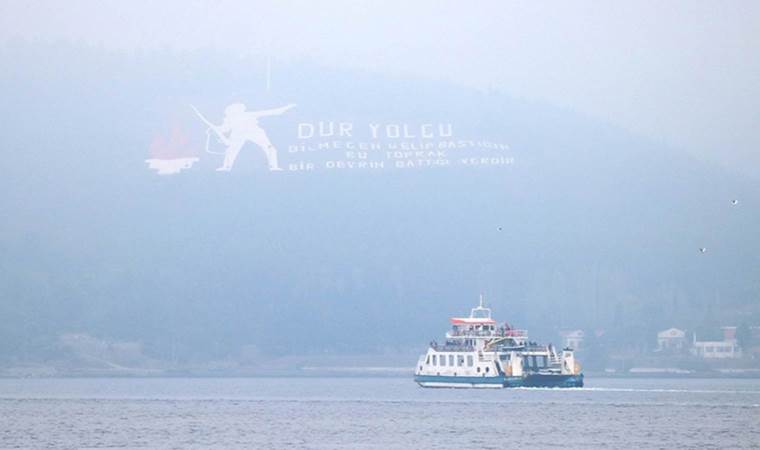 Çanakkale Boğazı 'yoğun sis' nedeniyle transit gemi geçişlerine kapatıldı