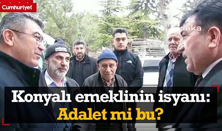 Konyalı emeklinin 'zam' isyanı: Adalet mi bu?
