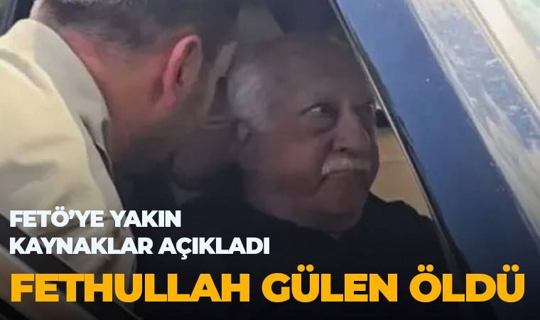 FETÖ elebaşı Fethullah Gülen öldü