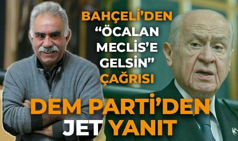 DEM Parti'den Bahçeli'nin 'Öcalan' çağrısına yanıt: İnisiyatif almaya hazırız!