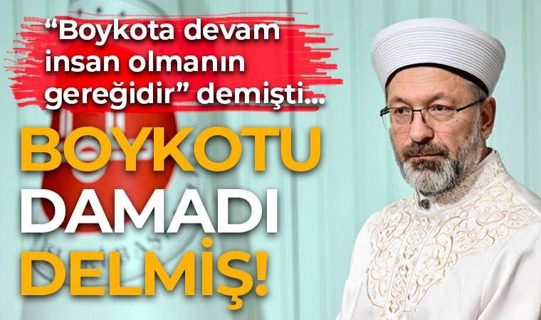 Boykot çağrısında bulunan Diyanet İşleri Başkanı Ali Erbaş'ın damadının İsrail menşeili markanın temsilcisi olduğu ortaya çıktı