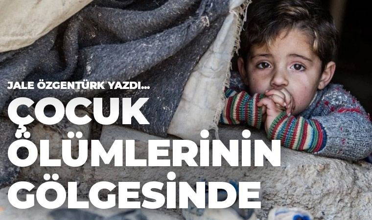 Çocuk ölümlerinin gölgesinde
