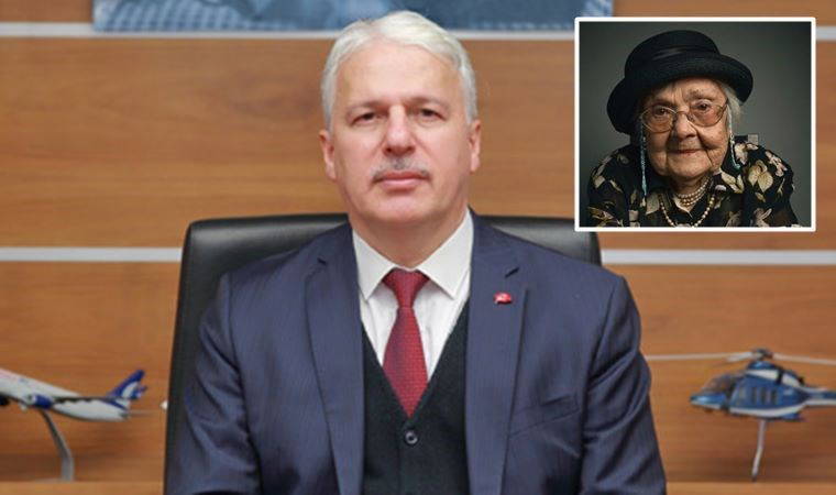 Sivil Havacılık Genel Müdürü Kemal Yüksek'ten tepki çeken 'Muazzez İlmiye Çığ' yorumu