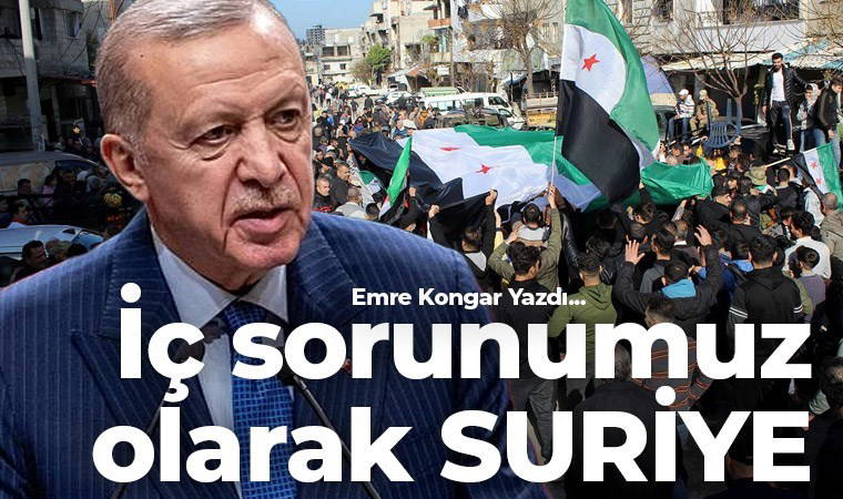 İç sorunumuz olarak Suriye