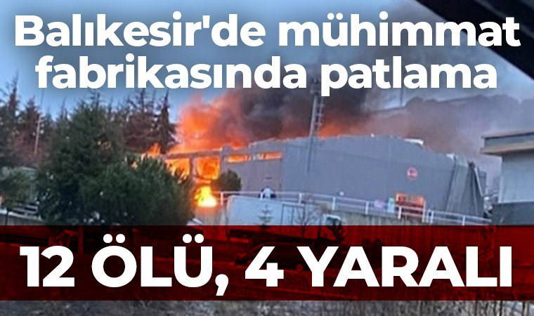 Son Dakika... Balıkesir'de mühimmat fabrikasında patlama: Ölü ve yaralılar var!
