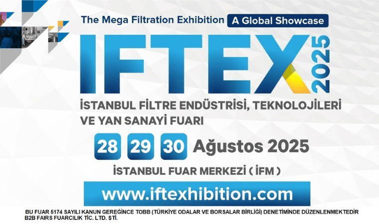Filtrasyon sektörü, 28-30 Ağustos’ta IFTEX 2025’te buluşacak